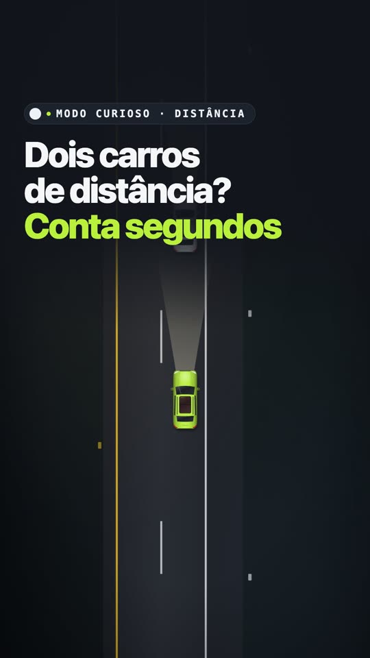 Dois carros de distância? Conta segundos